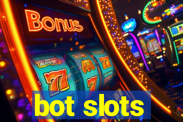 bot slots